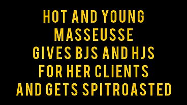 Hot Young Masseuse’s Ultimate BJ HJ SpitRoast Ecstasy